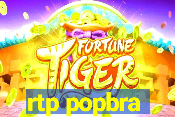 rtp popbra